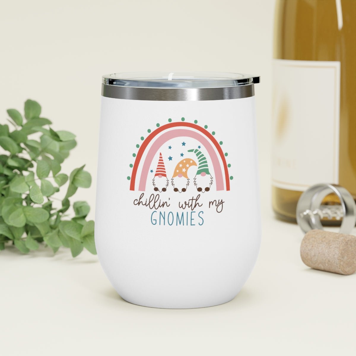 Chillin' With My Gnomies - Holiday 12oz Insulated Wine Tumbler - We Love Your Gift