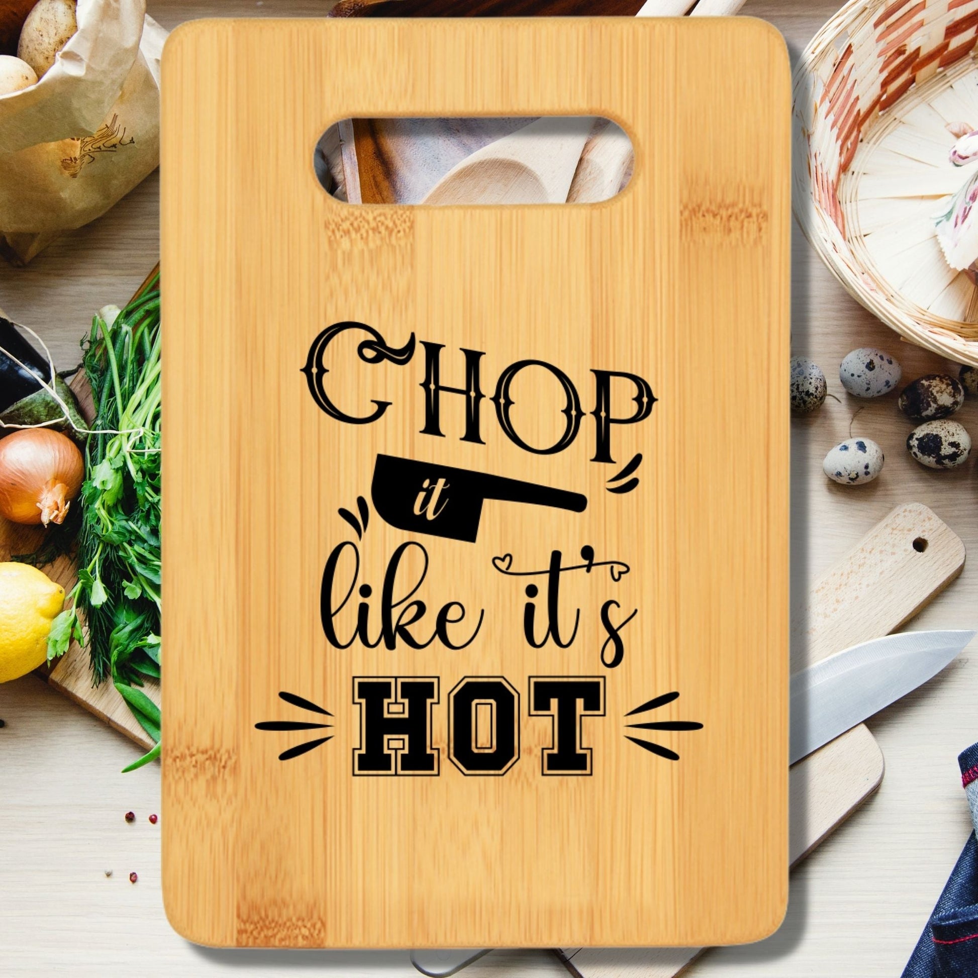 Chop it Like Its Hot Funny Cutting Board - We Love Your Gift