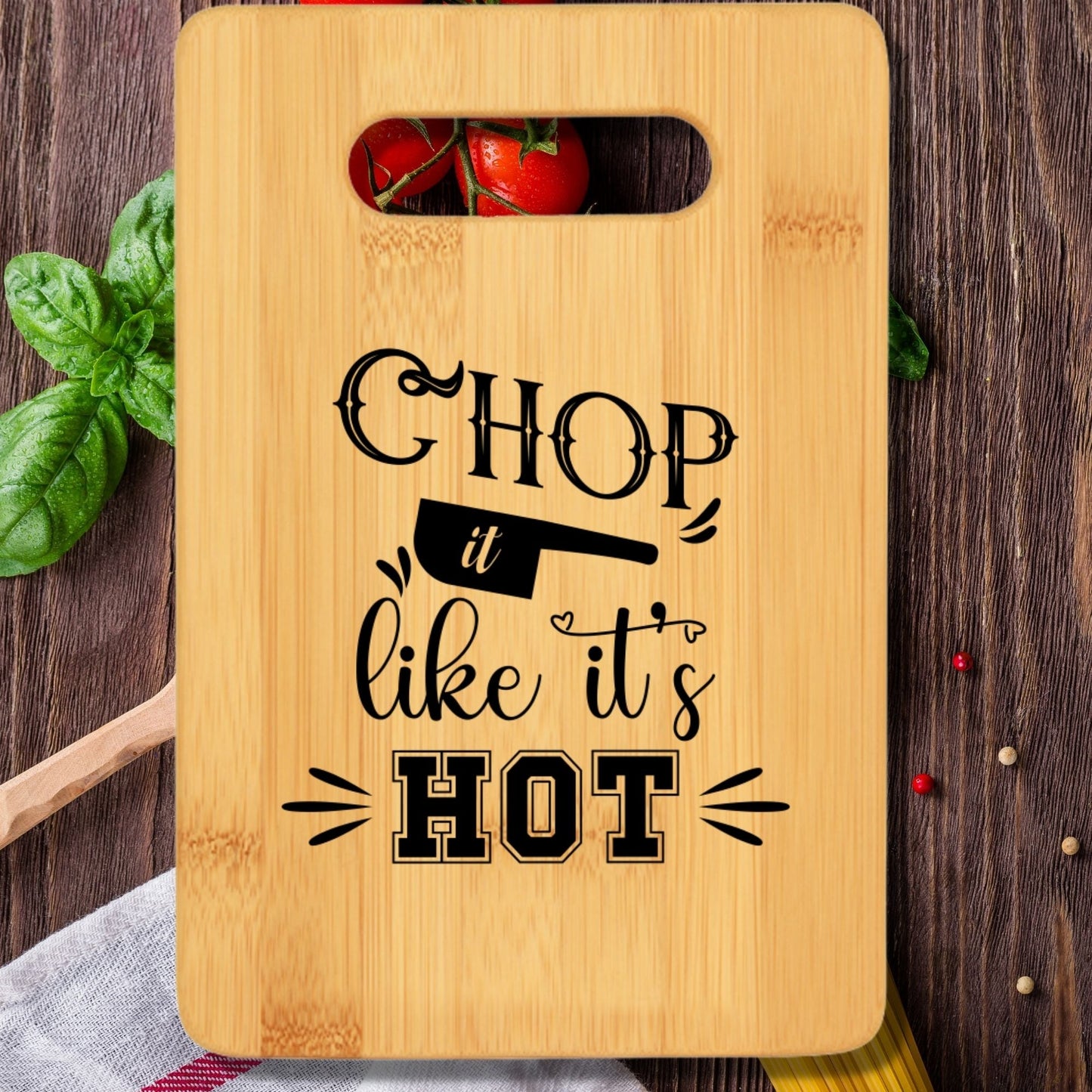 Chop it Like Its Hot Funny Cutting Board - We Love Your Gift