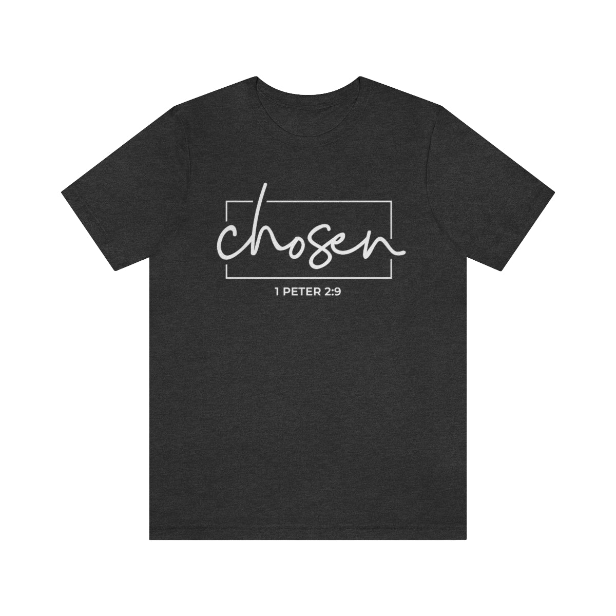 Chosen 1 Peter 2:9 Bible Verse Tshirt - We Love Your Gift