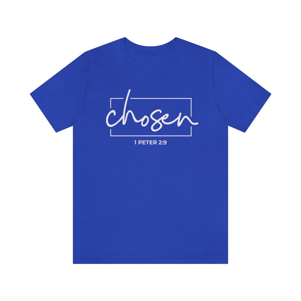 Chosen 1 Peter 2:9 Bible Verse Tshirt - We Love Your Gift