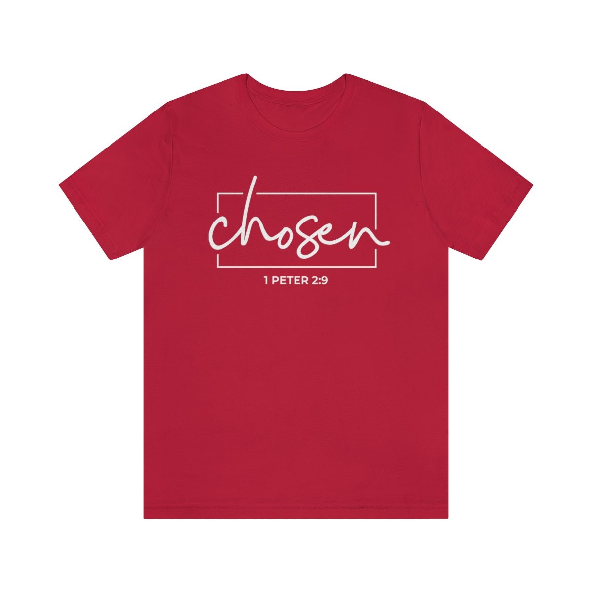 Chosen 1 Peter 2:9 Bible Verse Tshirt - We Love Your Gift