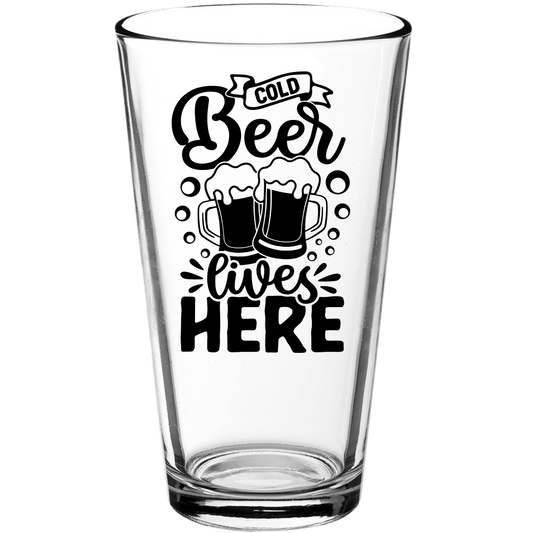 Cold Beer Lives Here Funny Pint Glass - We Love Your Gift