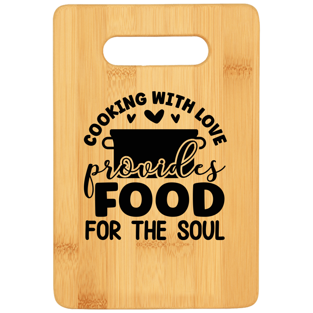 Cooking With Love Provides Food for the Soul Cutting Board - We Love Your Gift