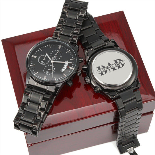 Dad I Love You Custom Black Watch Jewelry - Unique Gift Idea for Dad&#39;s on Father&#39;s Day, Birthday, & Anniversary - We Love Your Gift