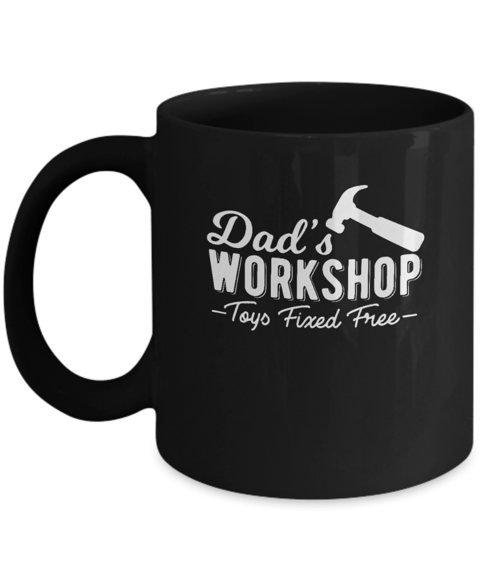 Dad's Workshop Toys Fixed Free Mug - We Love Your Gift