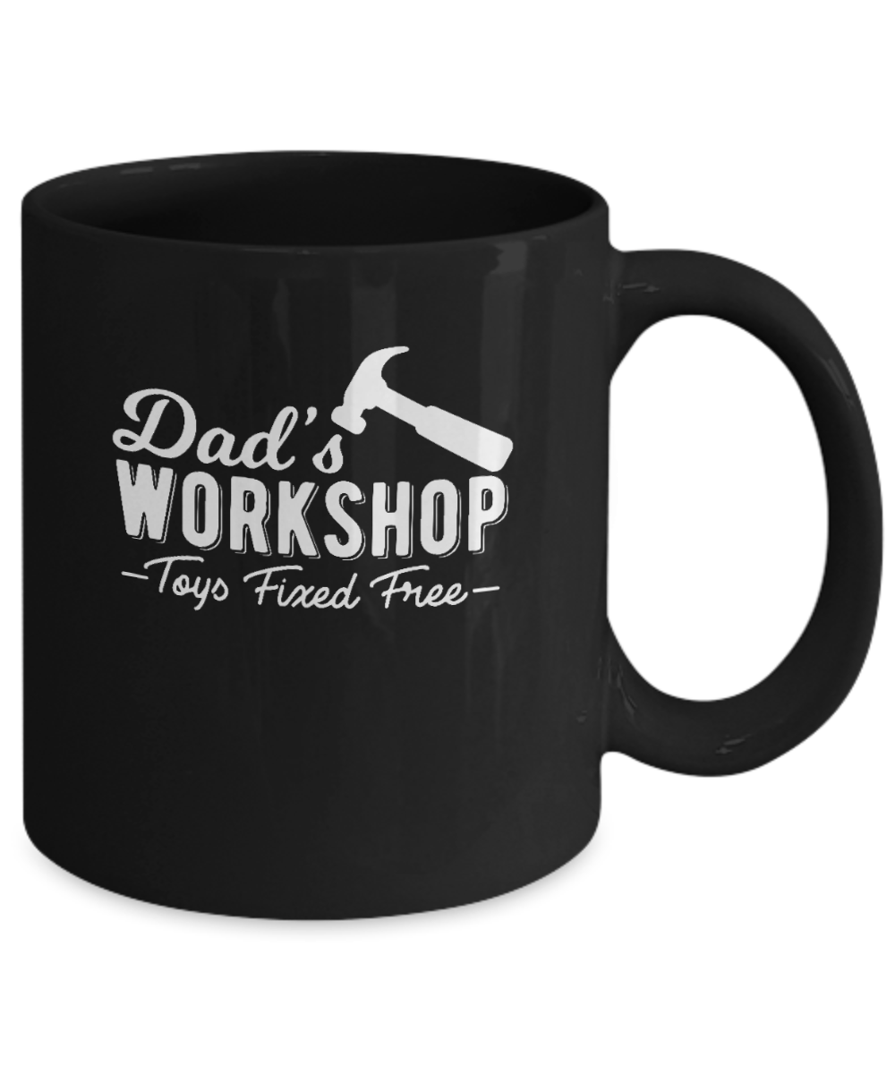 Dad's Workshop Toys Fixed Free Mug - We Love Your Gift