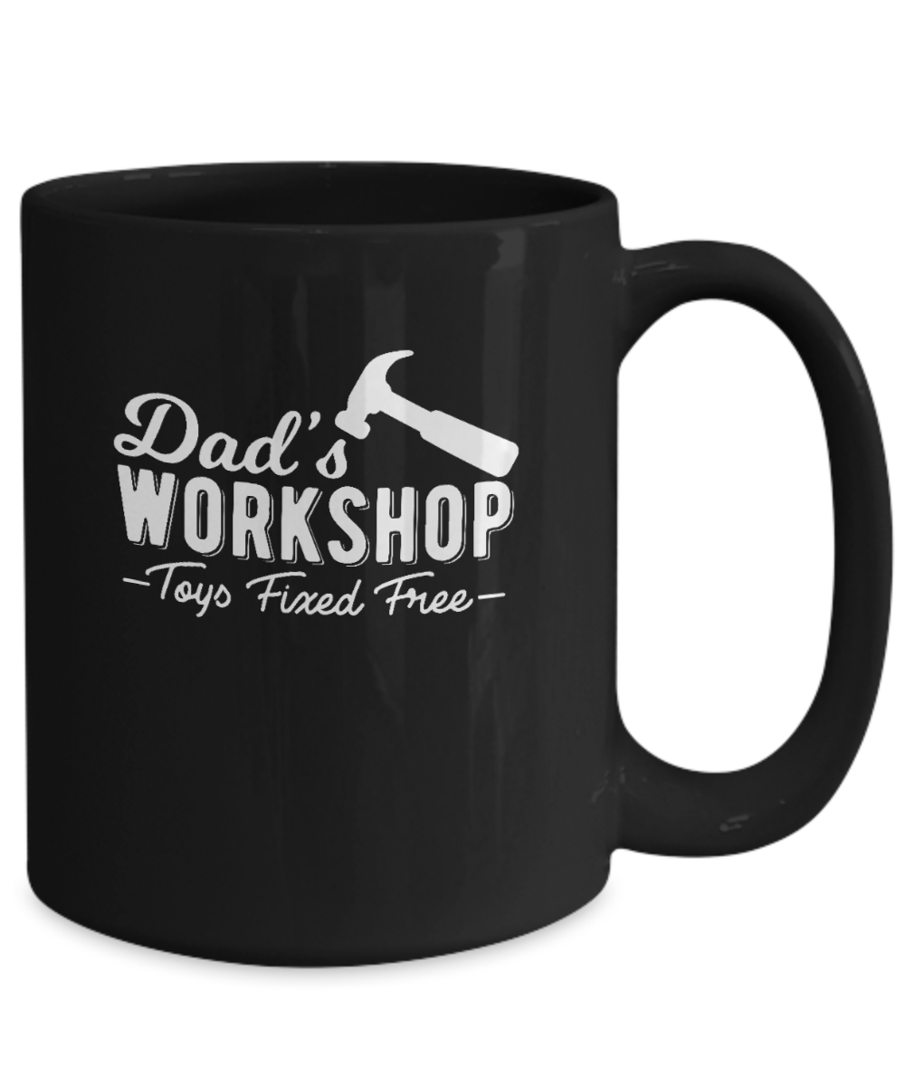 Dad's Workshop Toys Fixed Free Mug - We Love Your Gift