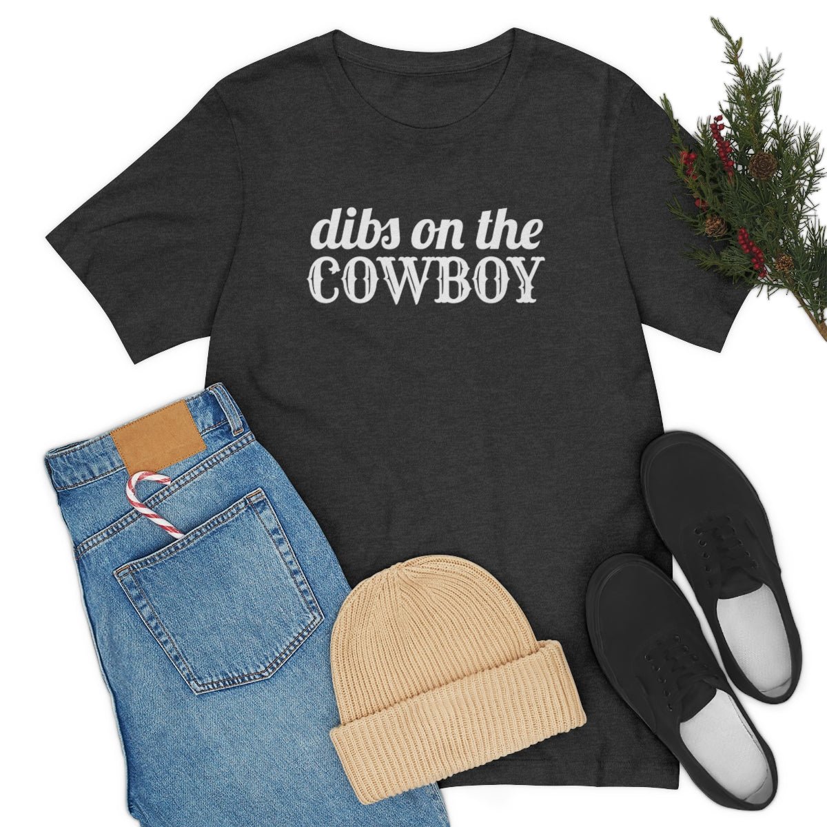 Dibs on the Cowboy White Print Tshirt - We Love Your Gift