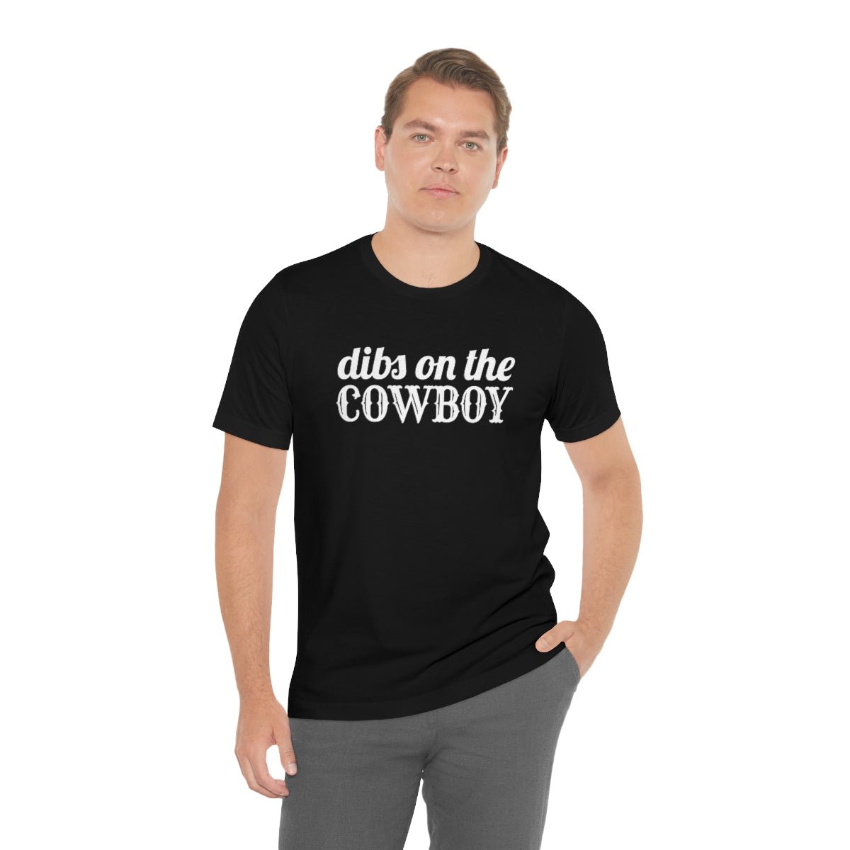 Dibs on the Cowboy White Print Tshirt - We Love Your Gift