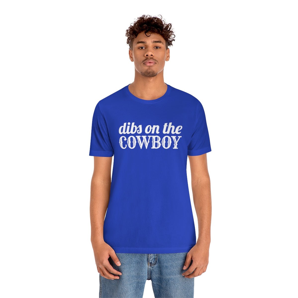 Dibs on the Cowboy White Print Tshirt - We Love Your Gift