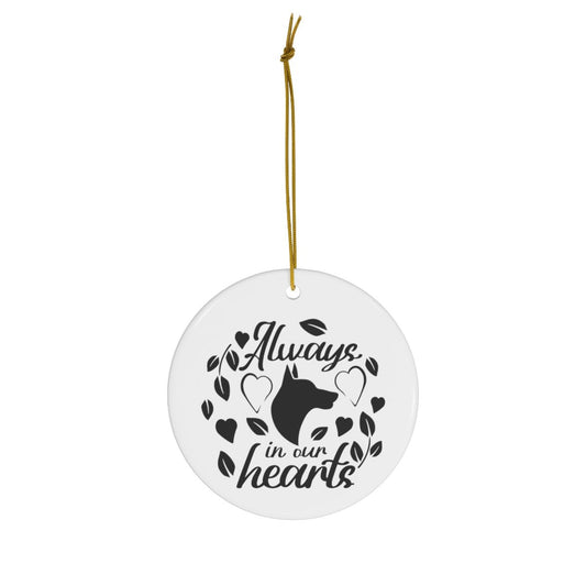 Dog Memorial Ornament - Always in Our Hearts - We Love Your Gift