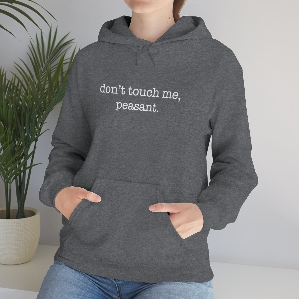 Don't Touch Me. Peasant Hoodie - We Love Your Gift