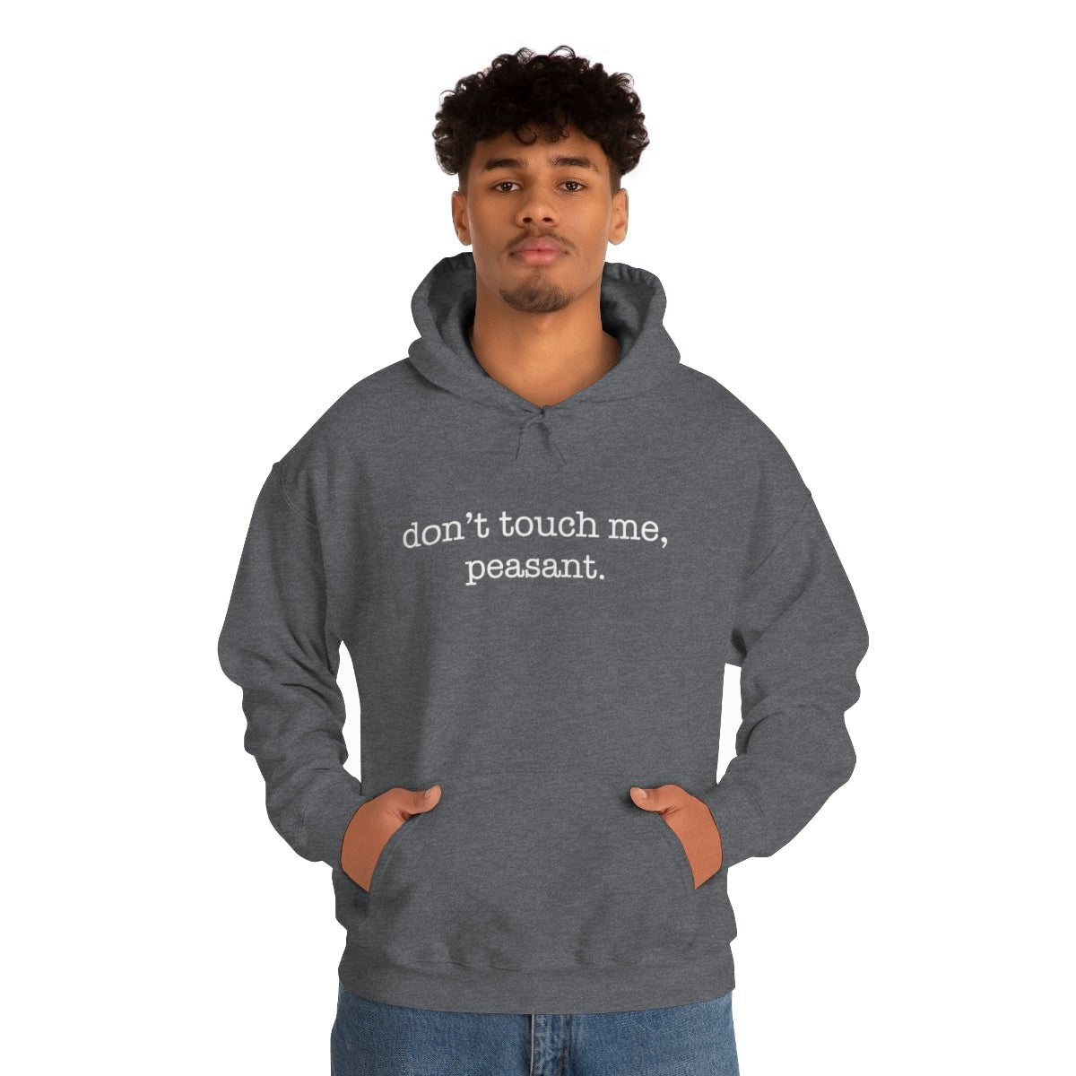 Don't Touch Me. Peasant Hoodie - We Love Your Gift