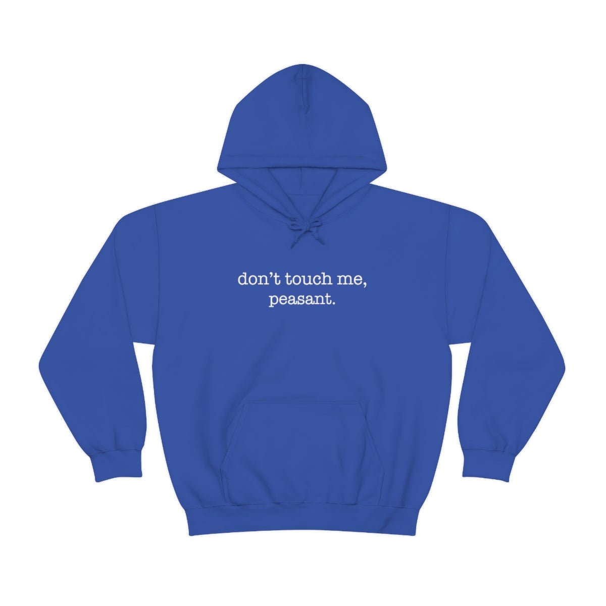 Don't Touch Me. Peasant Hoodie - We Love Your Gift