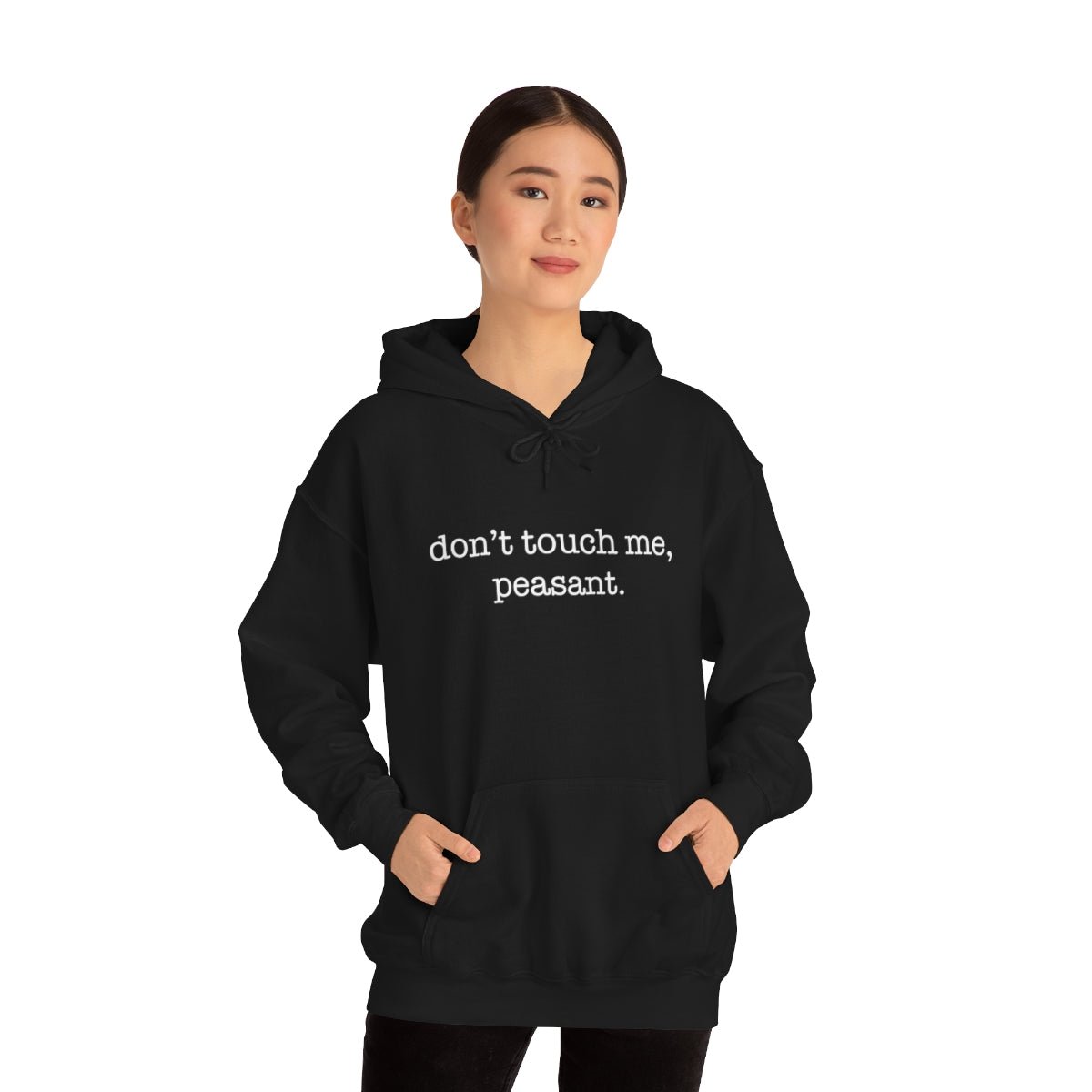 Don't Touch Me. Peasant Hoodie - We Love Your Gift