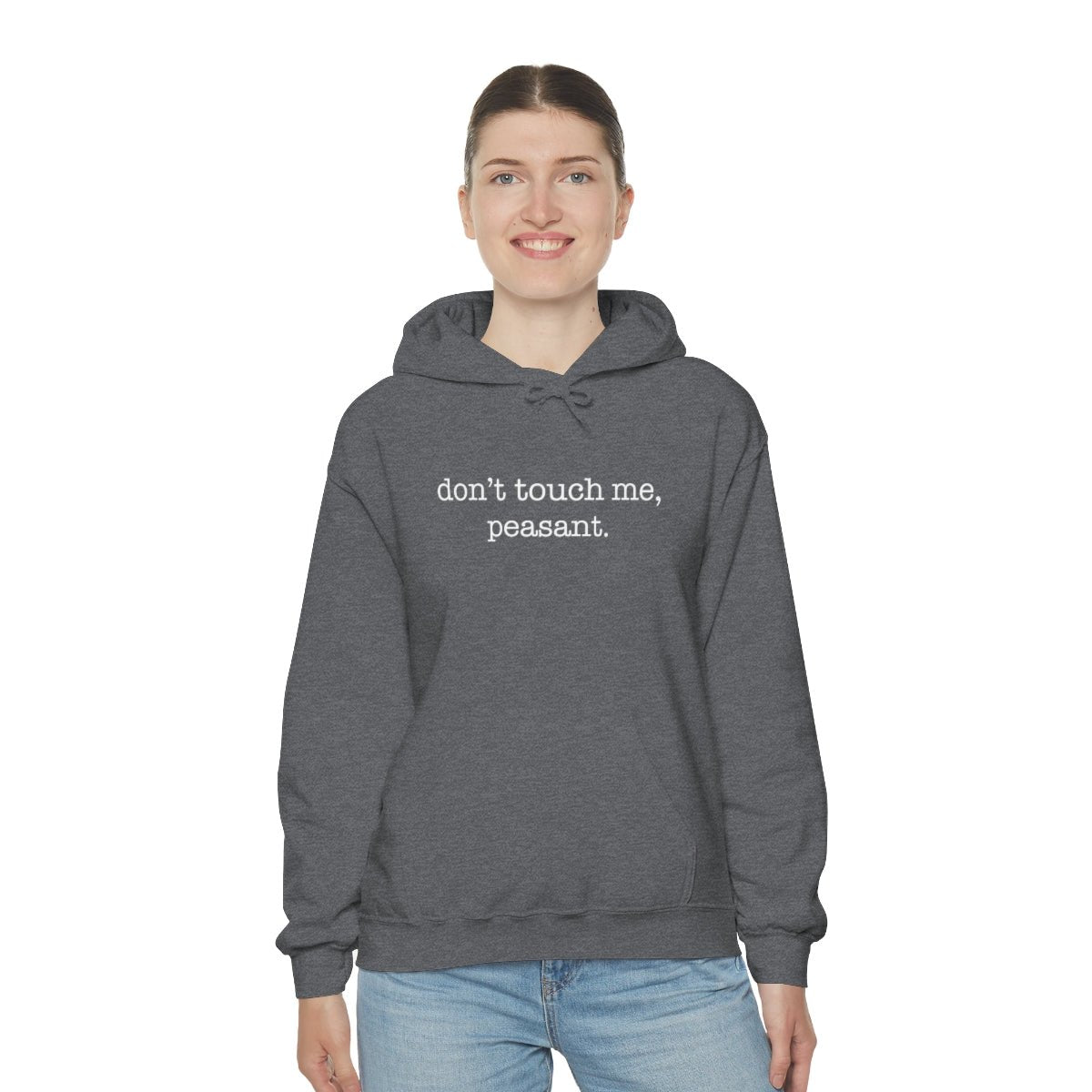 Don't Touch Me. Peasant Hoodie - We Love Your Gift