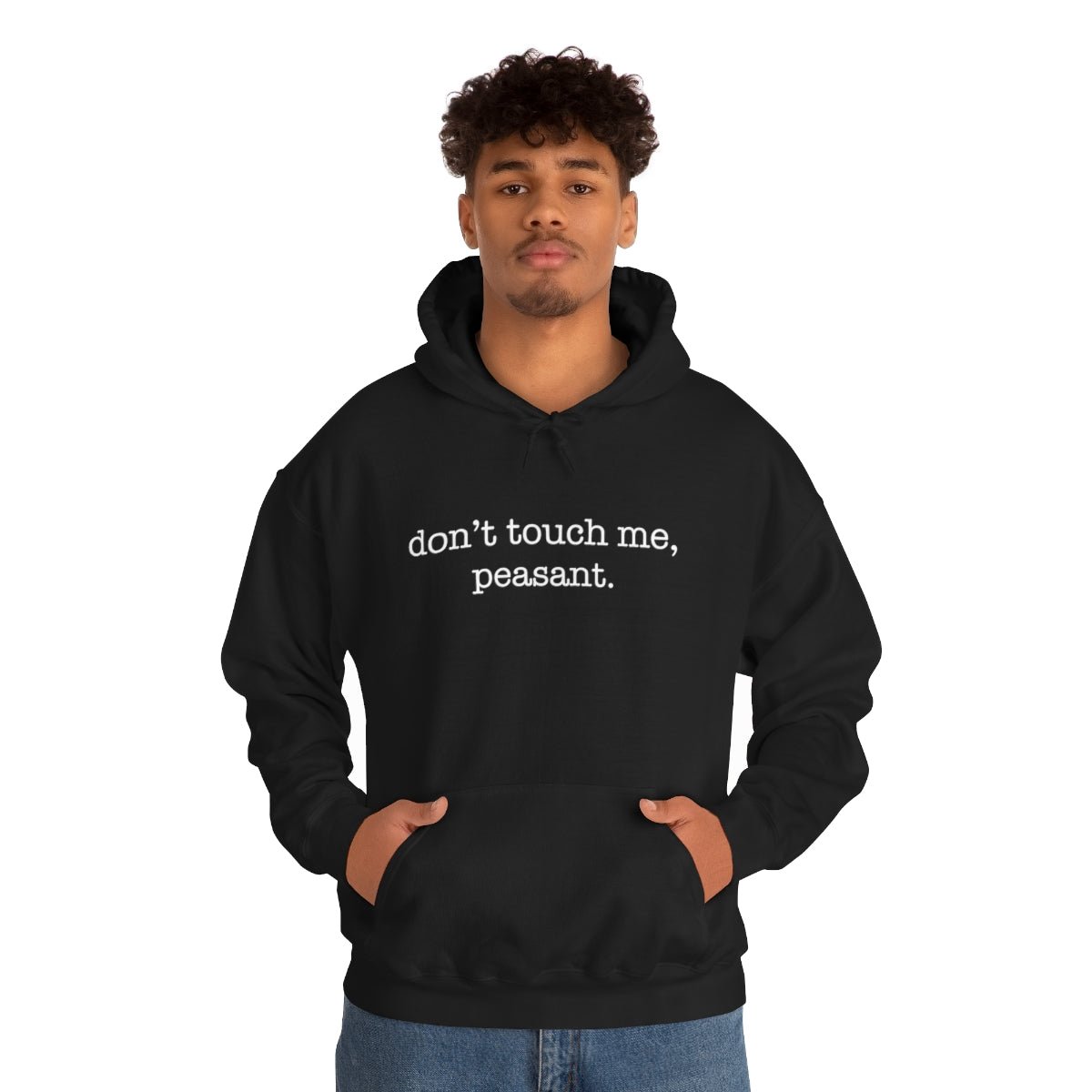 Don't Touch Me. Peasant Hoodie - We Love Your Gift