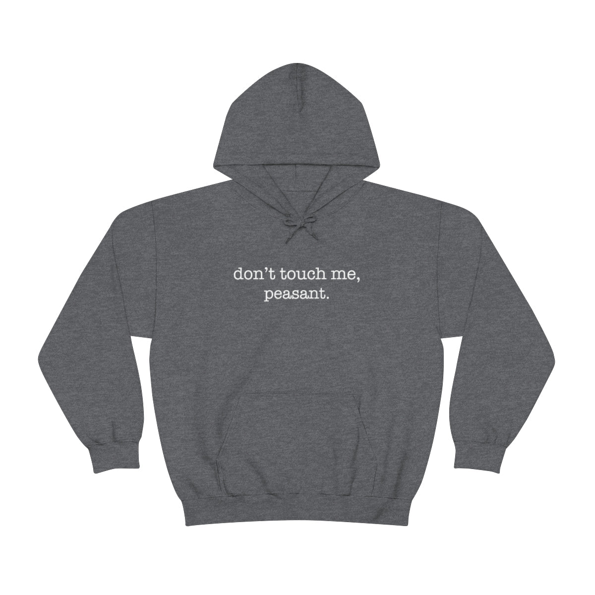 Don't Touch Me. Peasant Hoodie - We Love Your Gift