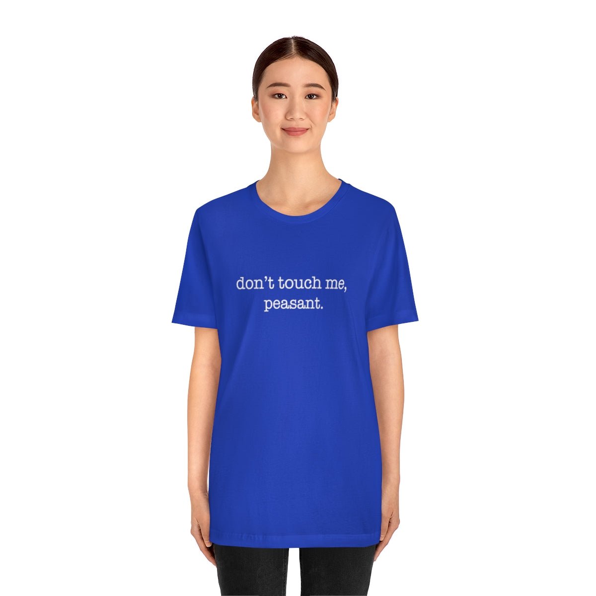 Don't Touch Me. Peasant Tshirt - We Love Your Gift