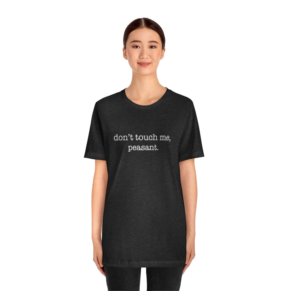 Don't Touch Me. Peasant Tshirt - We Love Your Gift