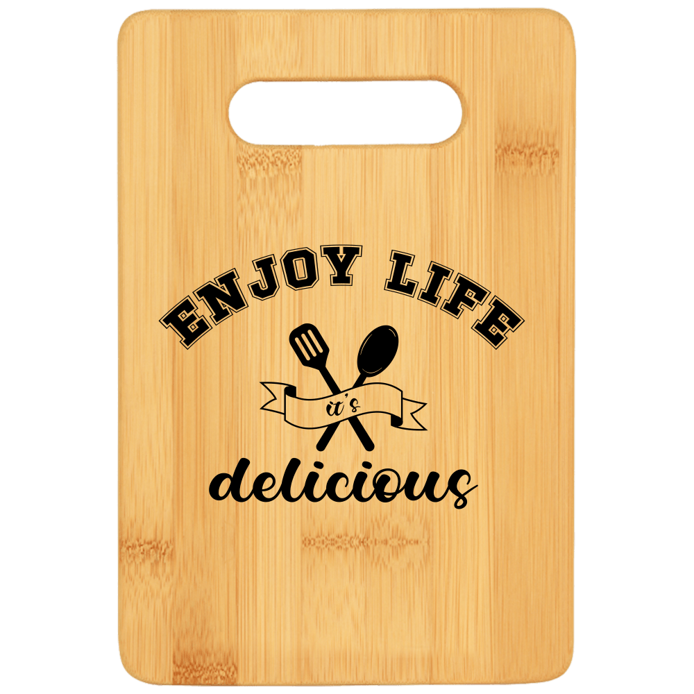 Enjoy Life It's Delicious Cutting Board - We Love Your Gift