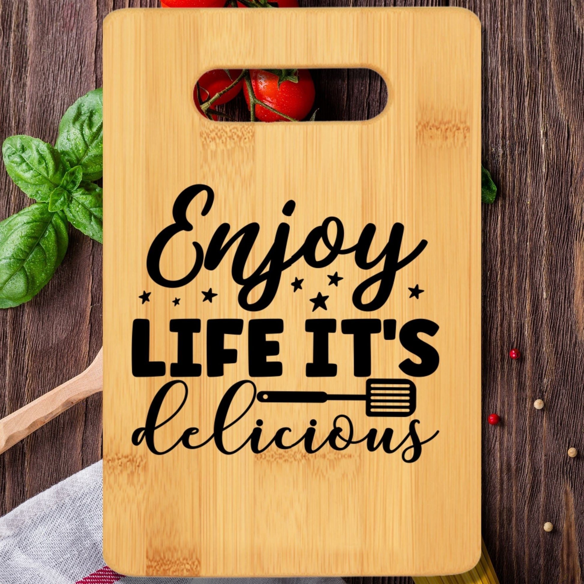 Enjoy Life It's Delicious Cutting Board - We Love Your Gift