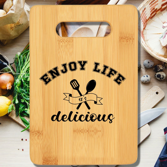 Enjoy Life It's Delicious Cutting Board - We Love Your Gift