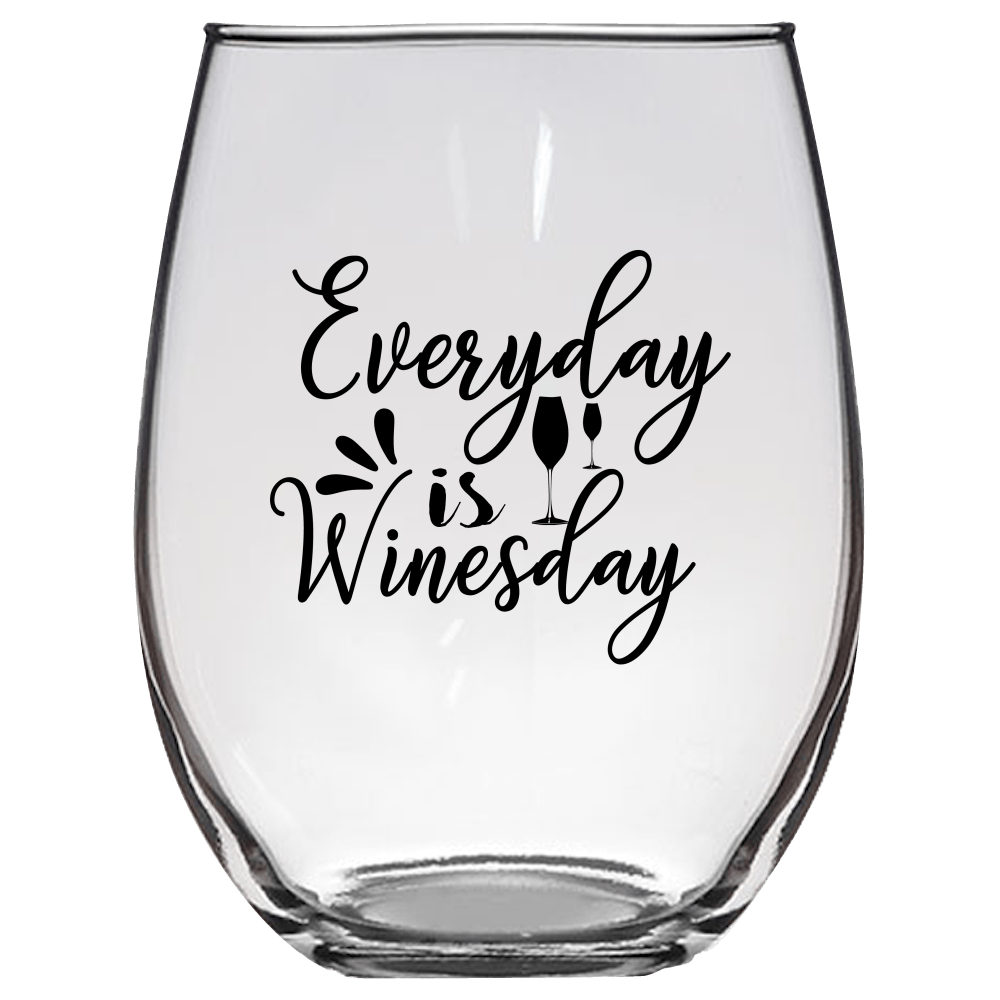 Everyday is Winesday Funny Wine Glass - Gift Idea for Mom, Sister, BFF, Family, and Friends - We Love Your Gift