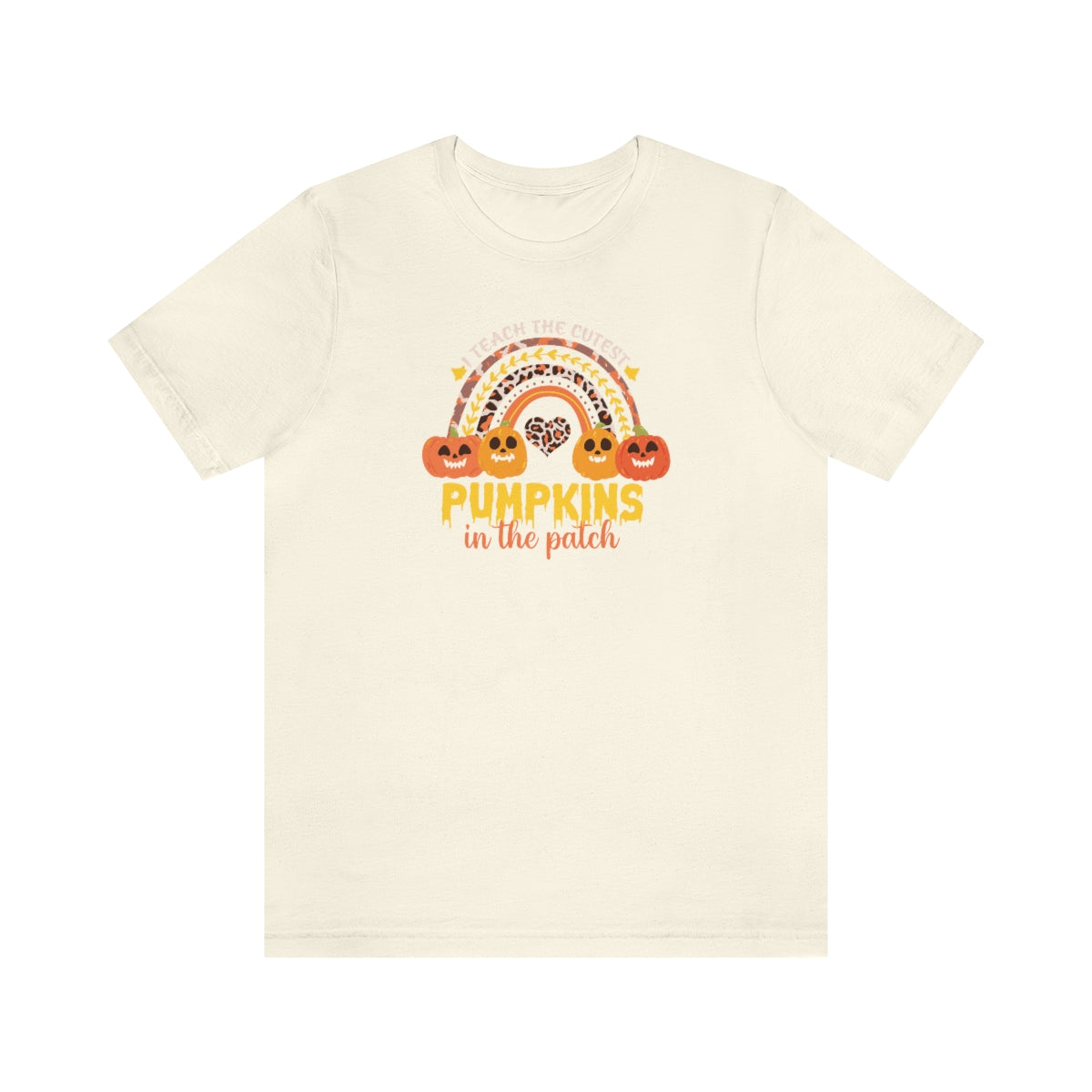 I Teach the Cutest Pumpkin in the Patch Shirt Print for Fall