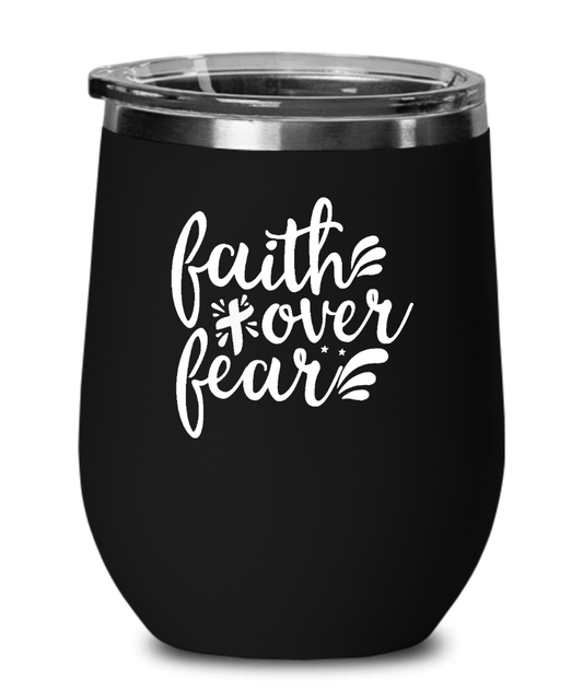 Faith Over Fear Tumbler - We Love Your Gift