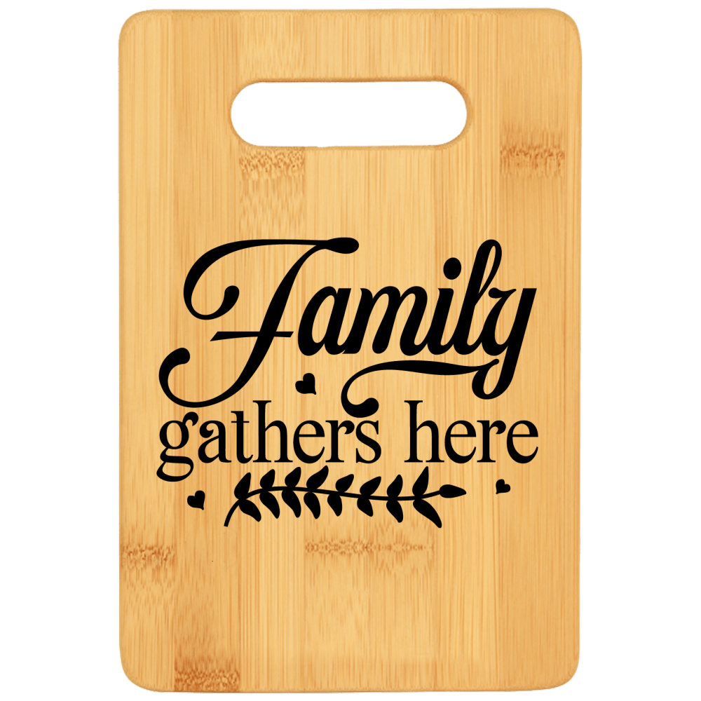 Family Gathers Here Cutting Board - We Love Your Gift