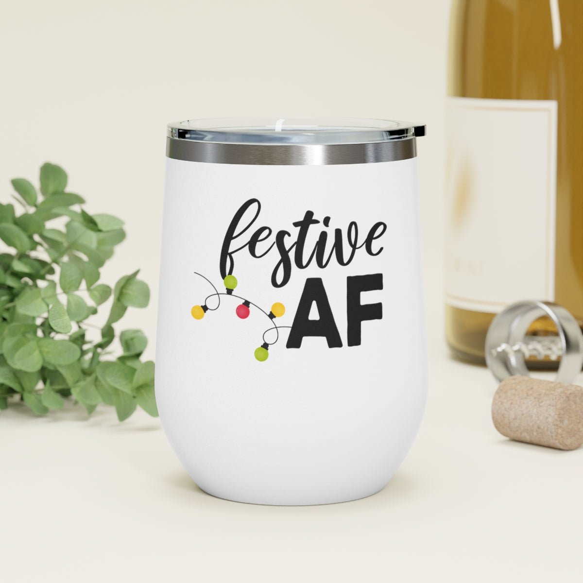 Festive AF - Holiday 12oz Insulated Wine Tumbler - We Love Your Gift