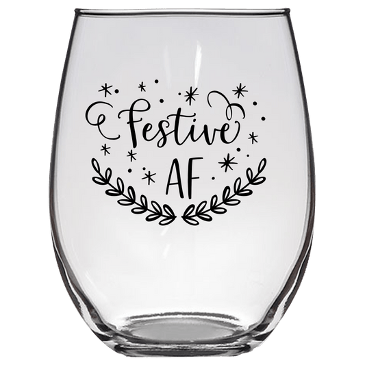 Festive AF v2 Funny Wine Glass - Gift Idea for Family and Friends - We Love Your Gift