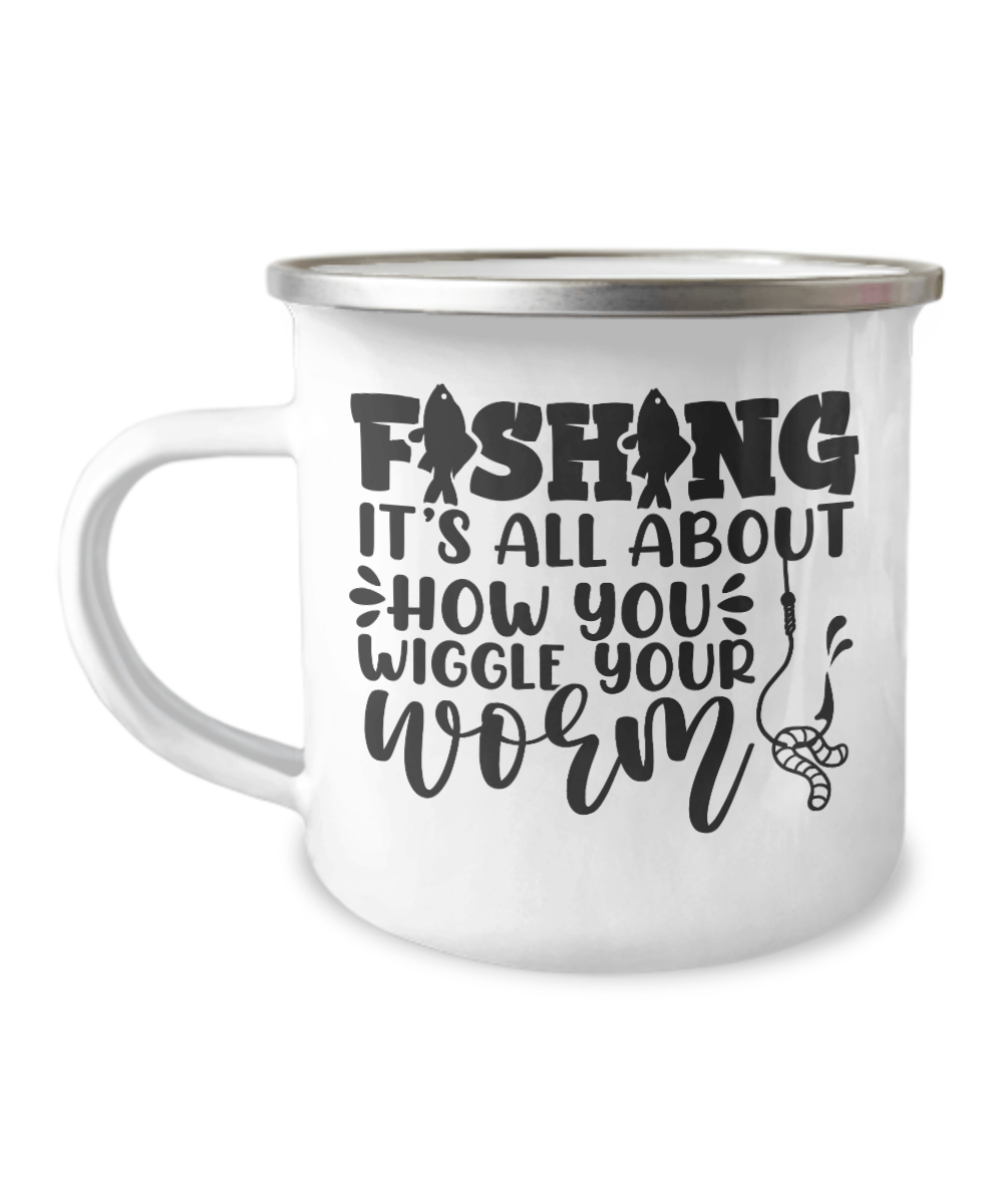 Fishing It's All About How You Wiggle Your Worm Camper Mug - We Love Your Gift