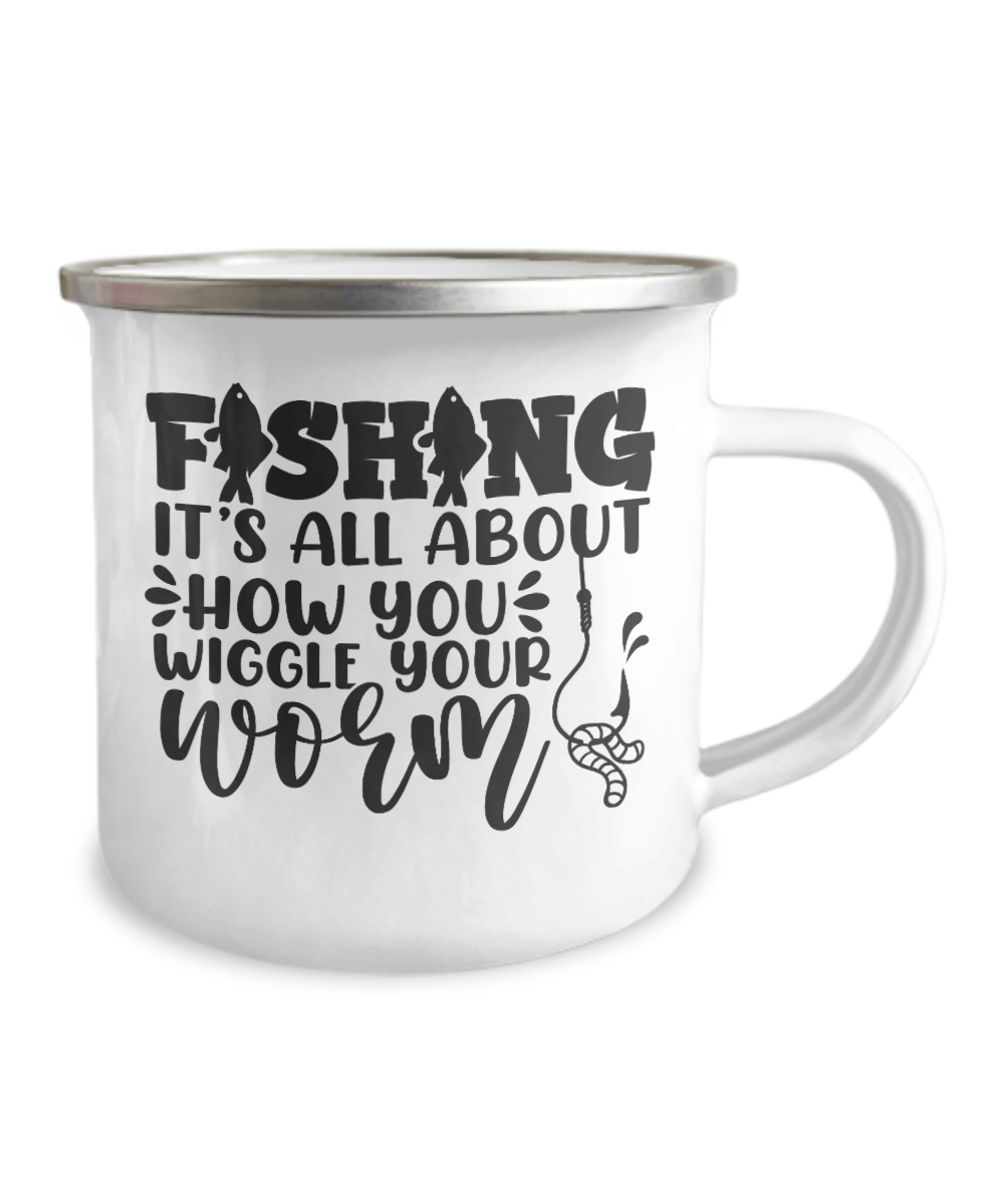 Fishing It's All About How You Wiggle Your Worm Camper Mug - We Love Your Gift