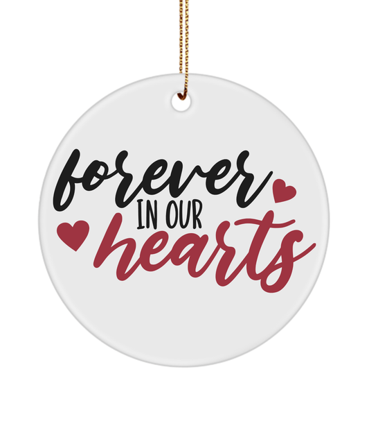Forever In Our Hearts Christmas Memorial Ornament - We Love Your Gift