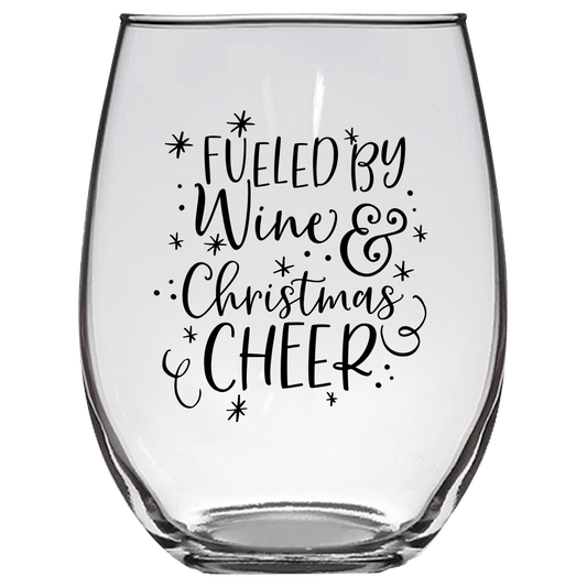 Fueled By Wine & Christmas Cheer Funny Wine Glass - Gift Idea for Family and Friends - We Love Your Gift