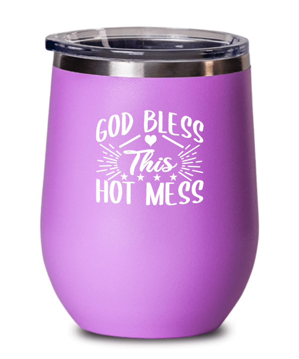 God Bless This Hot Mess Tumbler - We Love Your Gift