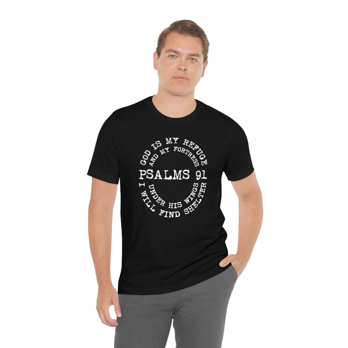 God is my Refuge and my Fortress Psalm 91 Under his Wings Tshirt - We Love Your Gift