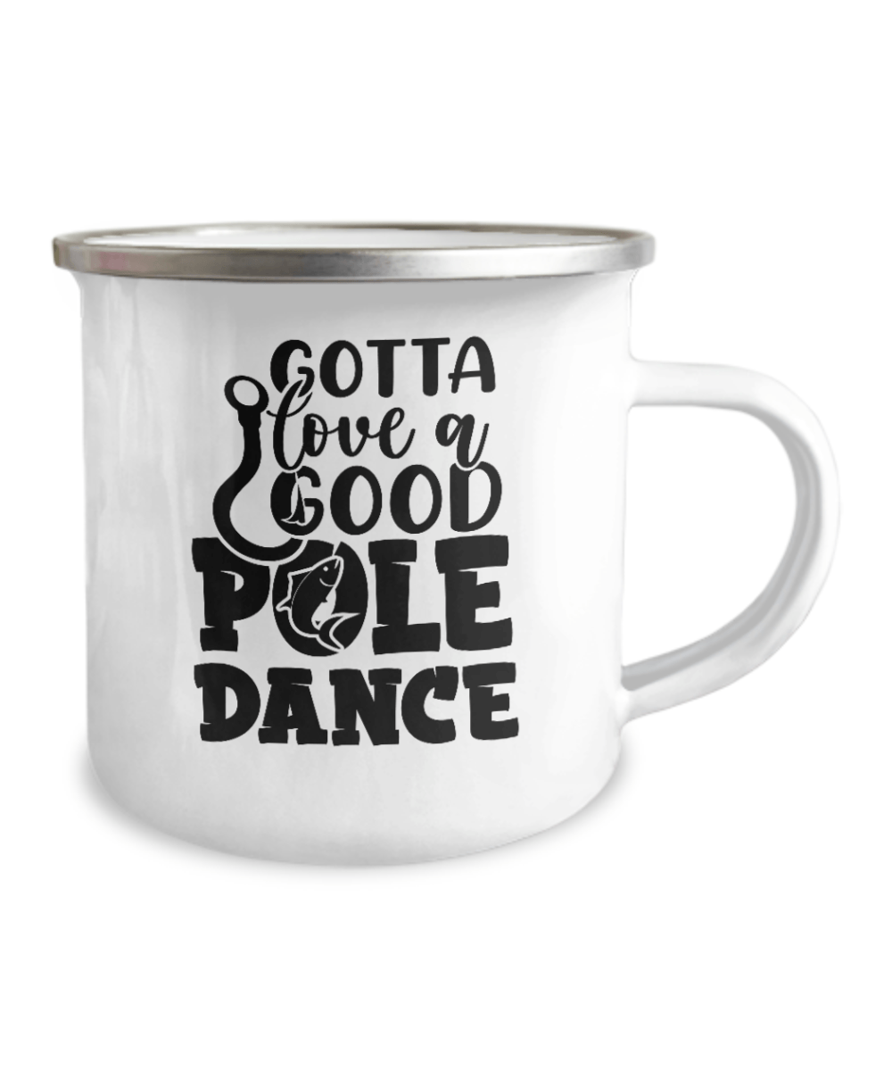 Gotta Love A Good Pole Dance Camper Mug - We Love Your Gift