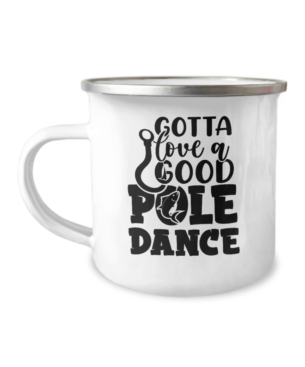 Gotta Love A Good Pole Dance Camper Mug - We Love Your Gift