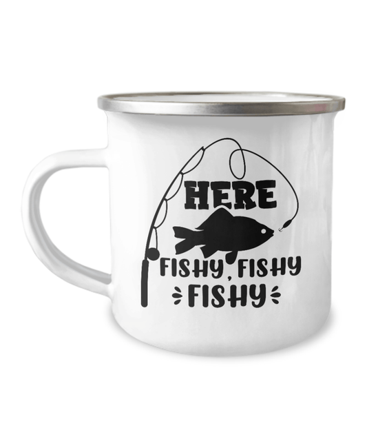 Here Fishy Fishy Fishy Camper Mug - We Love Your Gift