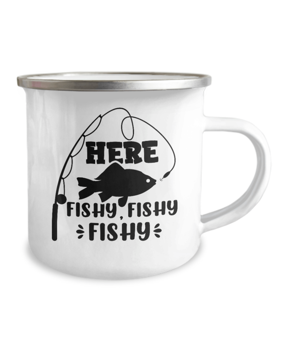 Here Fishy Fishy Fishy Camper Mug - We Love Your Gift