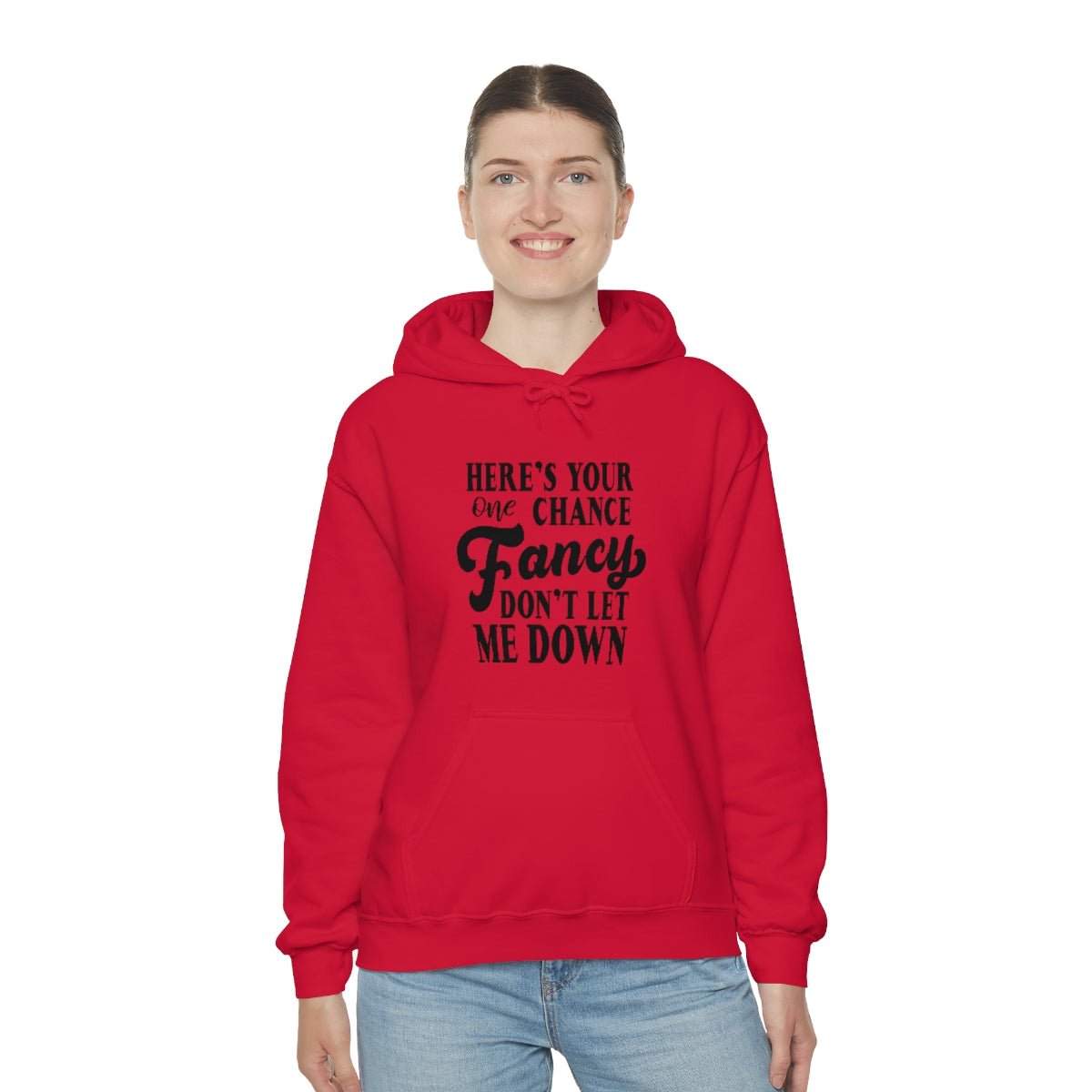 Here's Your One Chance Fancy, Don't Let Me Down Hoodie - We Love Your Gift