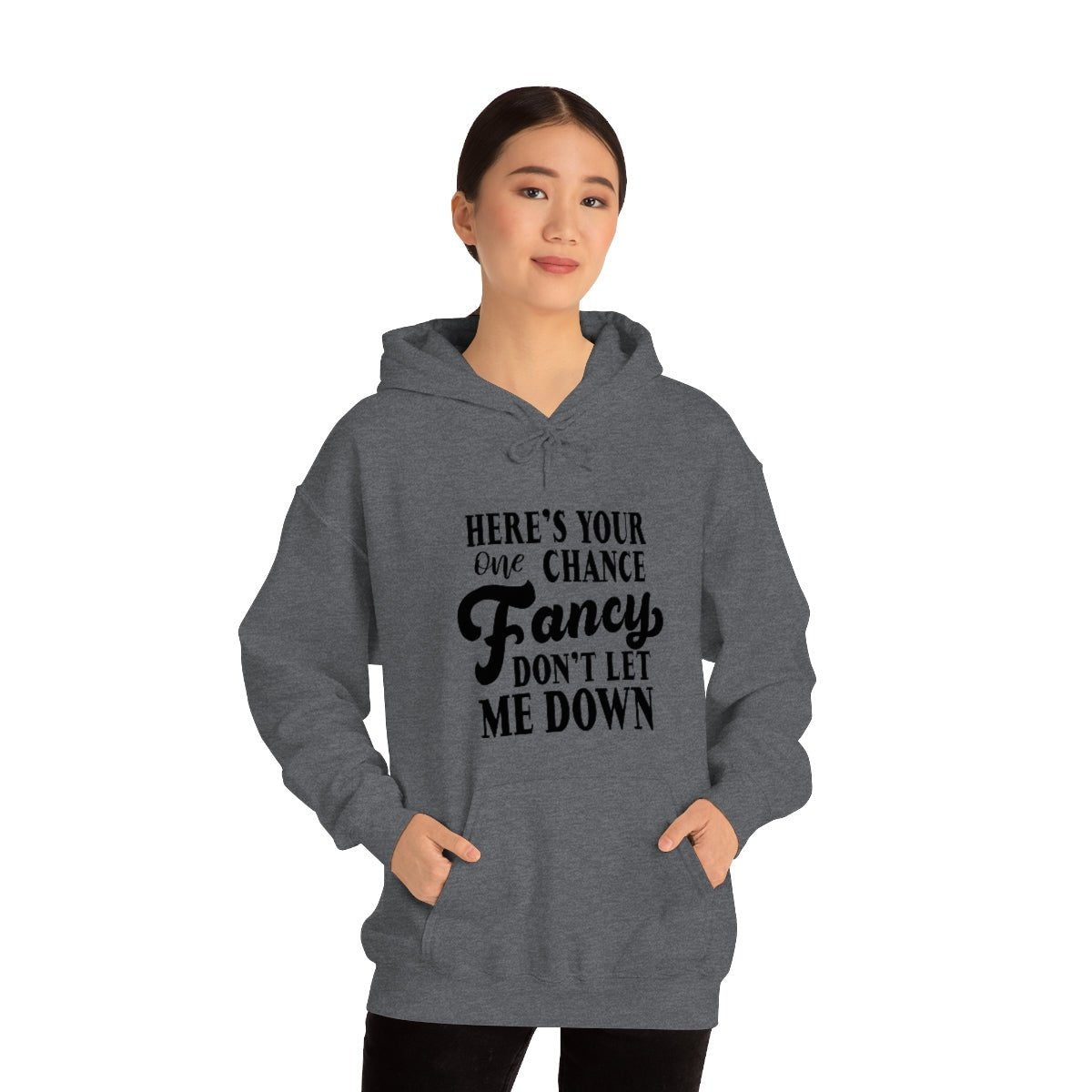 Here's Your One Chance Fancy, Don't Let Me Down Hoodie - We Love Your Gift