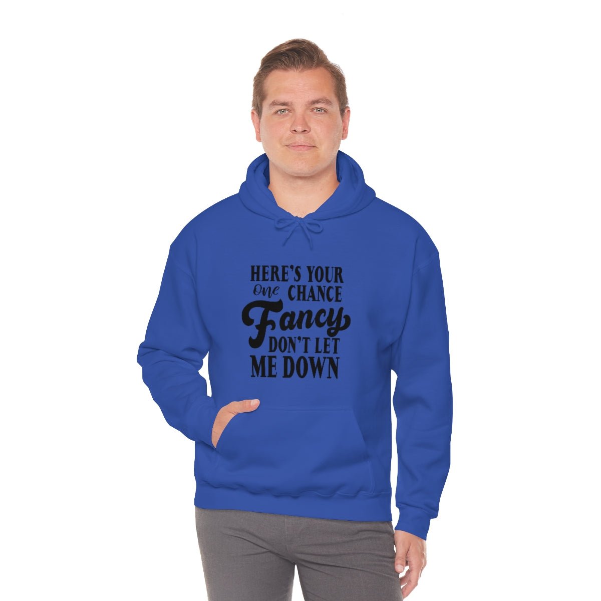 Here's Your One Chance Fancy, Don't Let Me Down Hoodie - We Love Your Gift