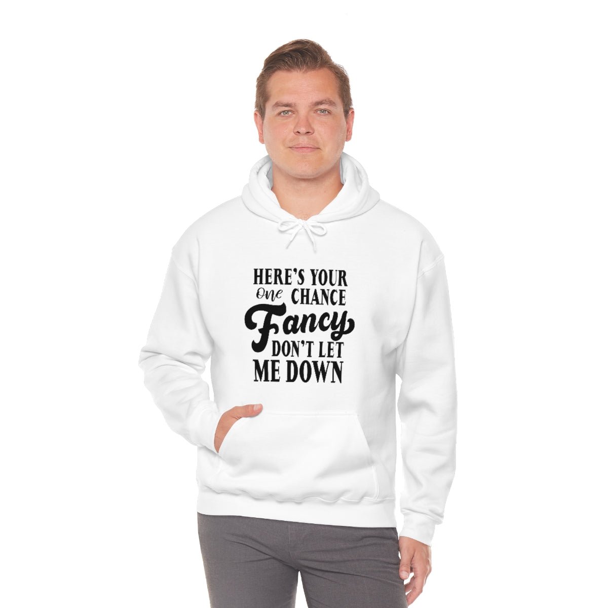 Here's Your One Chance Fancy, Don't Let Me Down Hoodie - We Love Your Gift