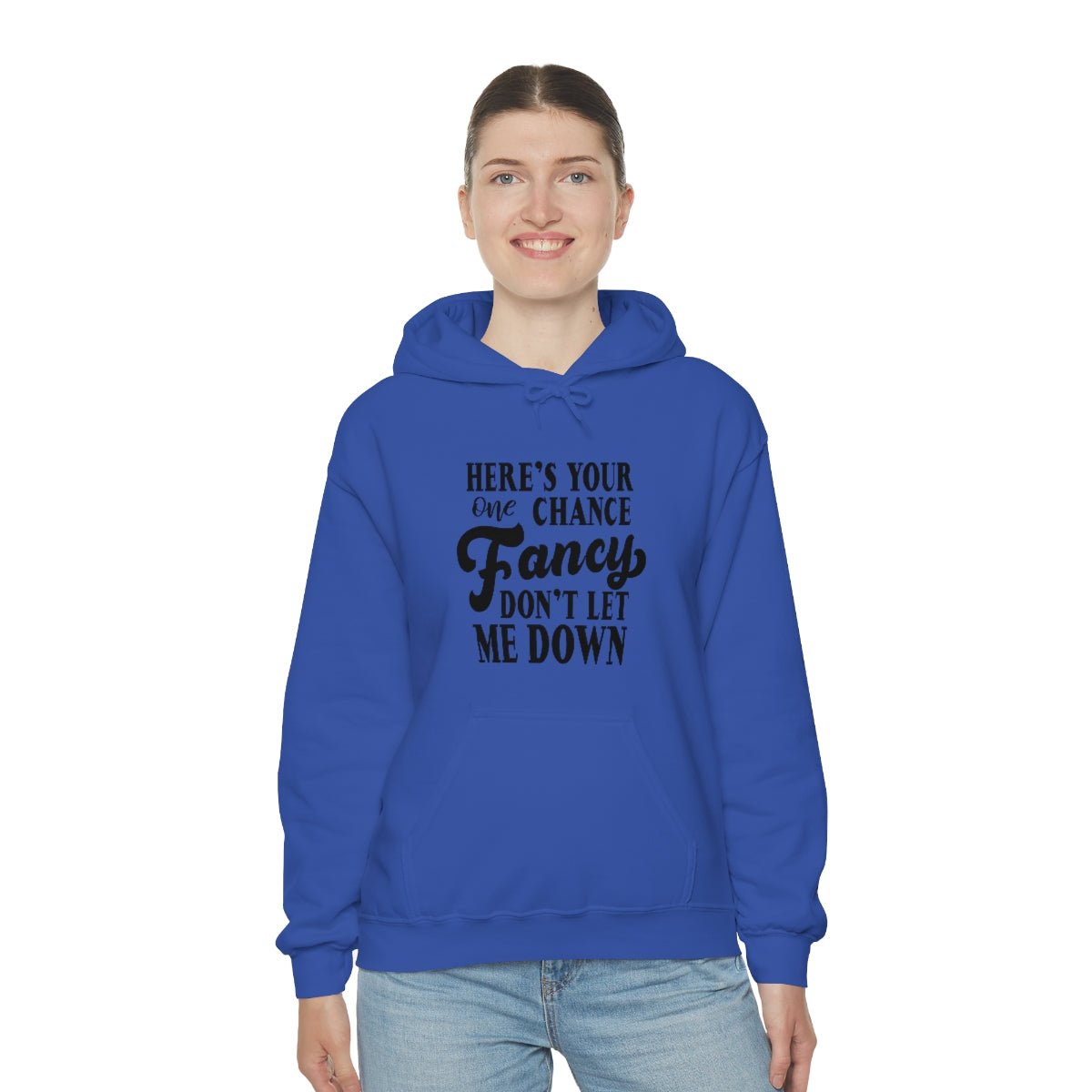 Here's Your One Chance Fancy, Don't Let Me Down Hoodie - We Love Your Gift