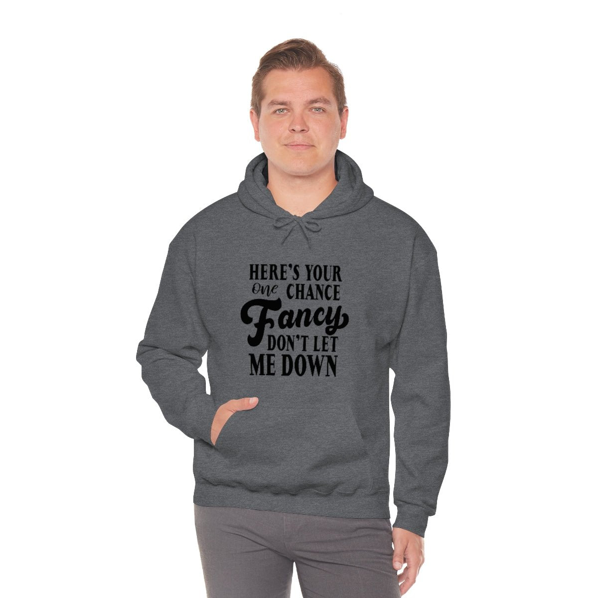 Here's Your One Chance Fancy, Don't Let Me Down Hoodie - We Love Your Gift